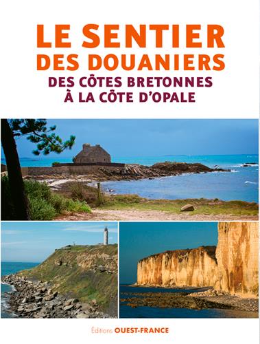 LE SENTIER DES DOUANIERS - DES COTES BRETONNES A L