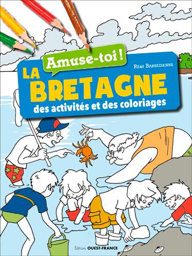 AMUSE-TOI ! LA BRETAGNE - DES ACTIVITES ET DES COL
