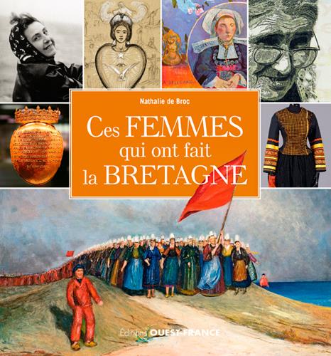CES FEMMES QUI ONT FAIT LA BRETAGNE