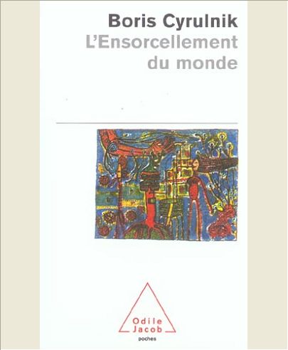 L'ENSORCELLEMENT DU MONDE