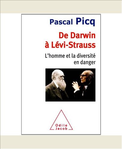 DE DARWIN A LEVI-STRAUSS - L'HOMME ET LA DIVERSITE EN DANGER