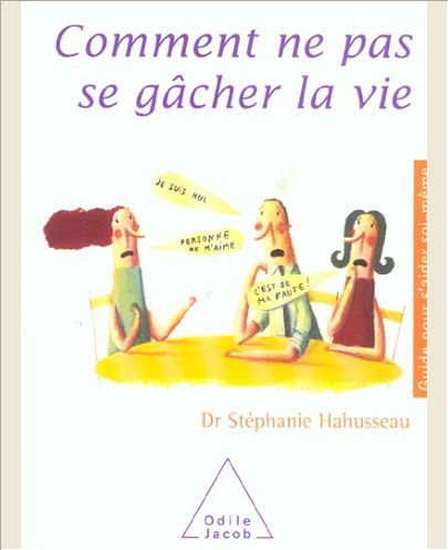 COMMENT NE PAS SE GACHER LA VIE