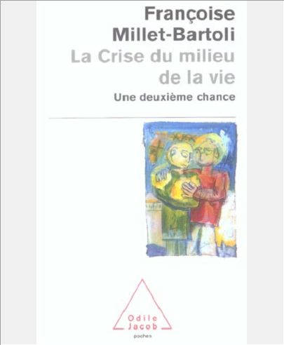 LA CRISE DU MILIEU DE LA VIE - UNE DEUXIEME CHANCE