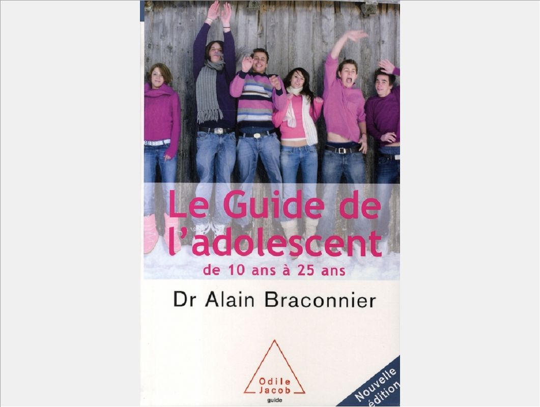 LE GUIDE DE L'ADOLESCENT - DE 10 ANS A 25 ANS
