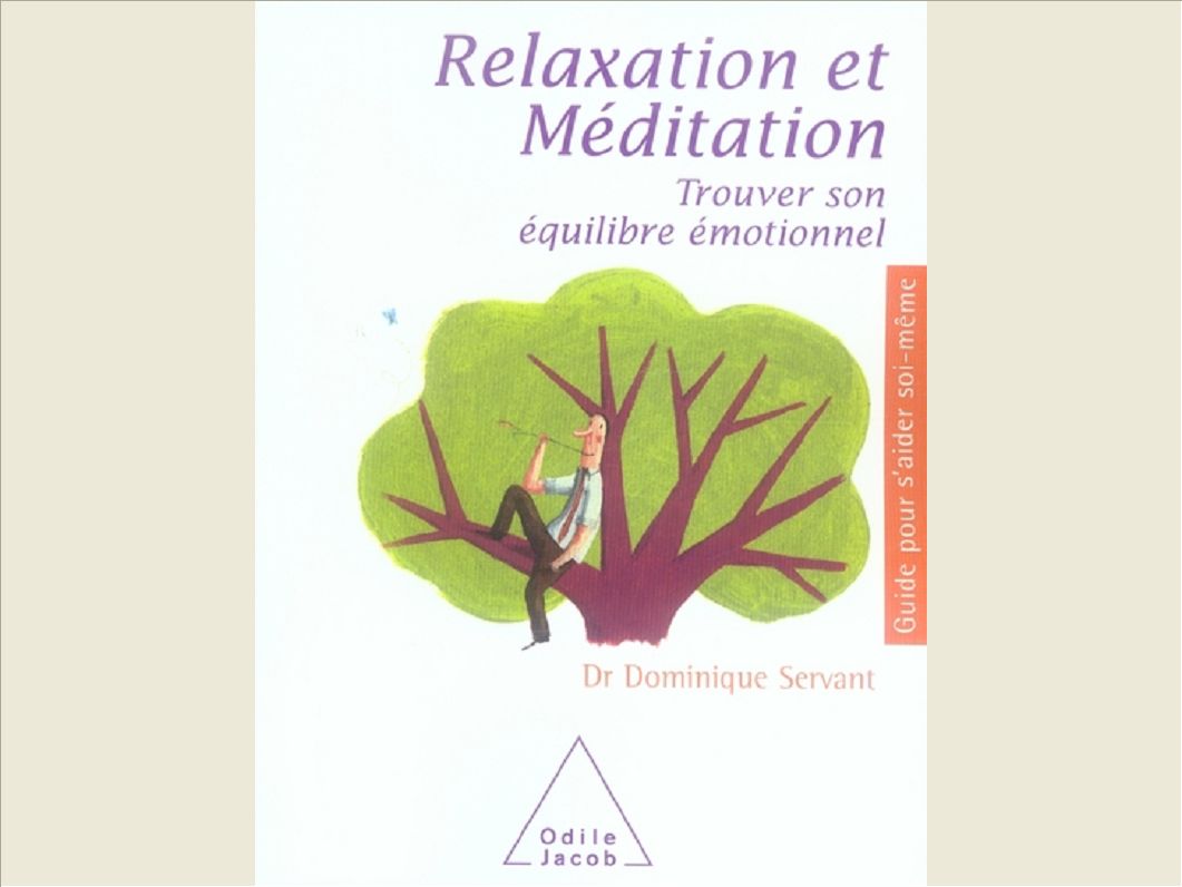 RELAXATION ET MEDITATION - TROUVER SON EQUILIBRE EMOTIONNEL