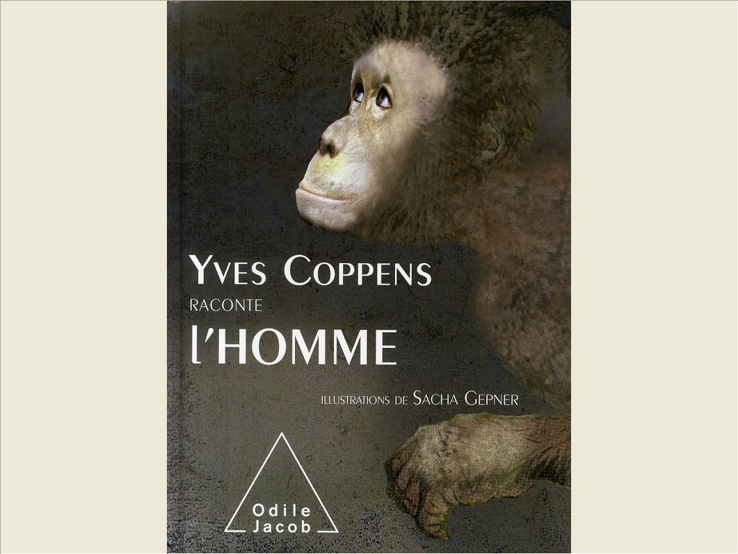 YVES COPPENS RACONTE L'HOMME
