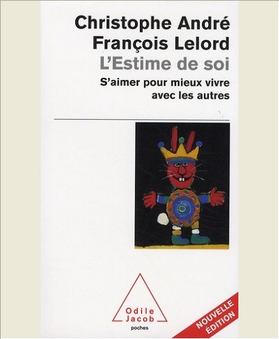 L'ESTIME DE SOI - S'AIMER POUR MIEUX VIVRE AVEC LES AUTRES