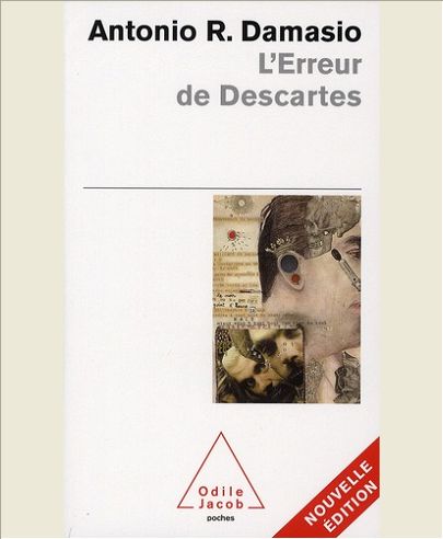 L'ERREUR DE DESCARTES - LA RAISON DES EMOTIONS