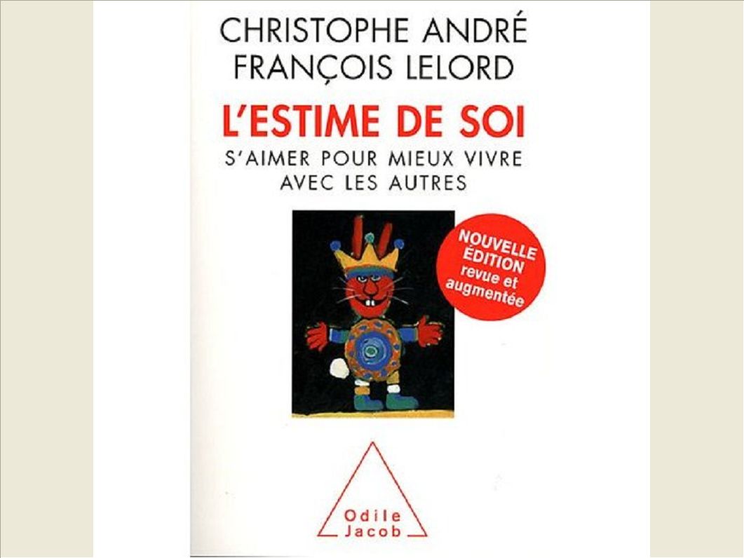 L'ESTIME DE SOI - S'AIMER POUR MIEUX VIVRE AVEC LES AUTRES