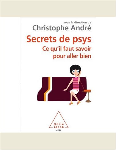 SECRETS DE PSYS - CE QU'IL FAUT SAVOIR POUR ALLER BIEN