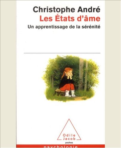 LES ETATS D'AME - UN APPRENTISSAGE DE LA SERENITE