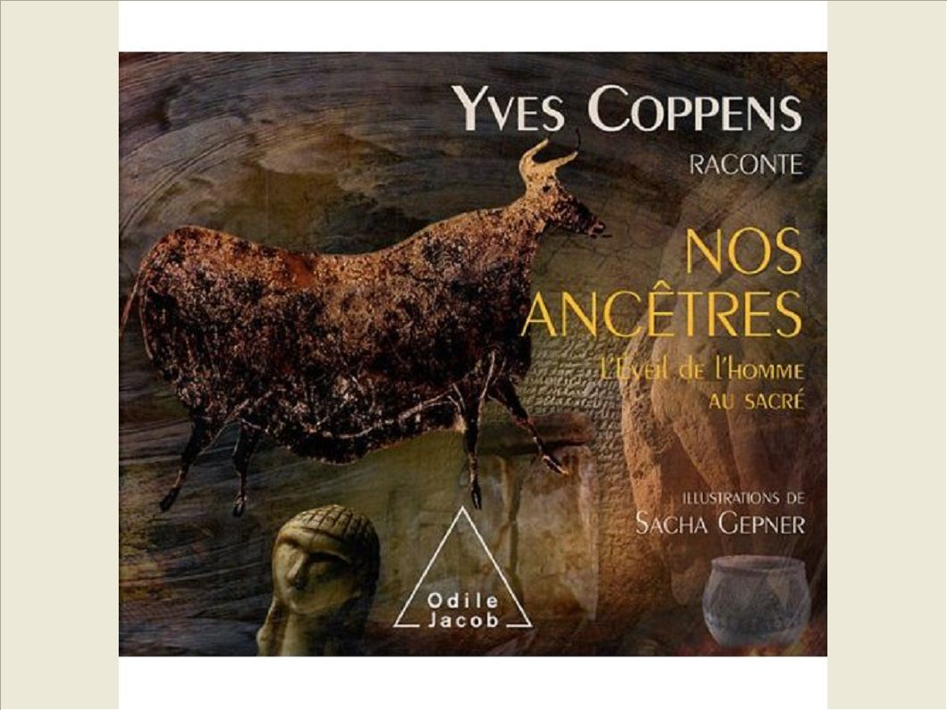 YVES COPPENS RACONTE L'EVEIL DE L'HOMME AU SACRE