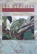 LES REPTILES - L'HISTOIRE DES ANIMAUX EN BANDES DESSINEES
