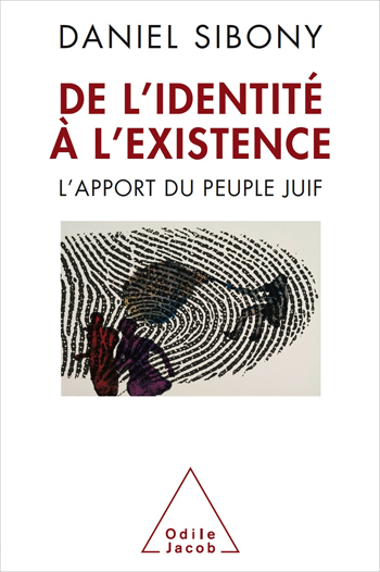 DE L'IDENTITE A L'EXISTENCE - L'APPORT DU PEUPLE JUIF
