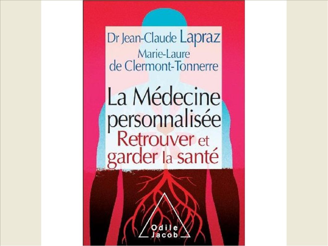 LA MEDECINE PERSONNALISEE - RETROUVER ET GARDER LA SANTE