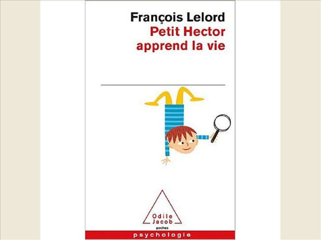 PETIT HECTOR APPREND LA VIE