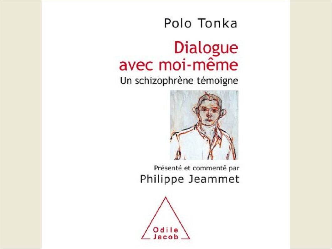 DIALOGUE AVEC MOI-MEME - UN SCHIZOPHRENE TEMOIGNE - PRESENTE ET COMMENTE PAR PHILIPPE JEAMMET