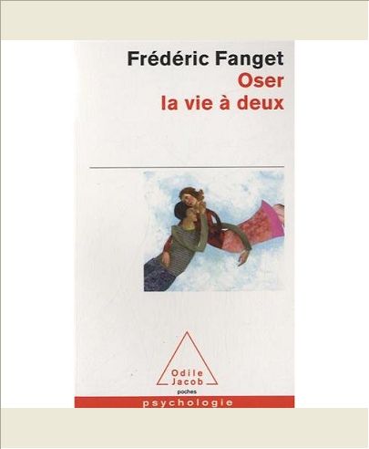 OSER LA VIE A DEUX