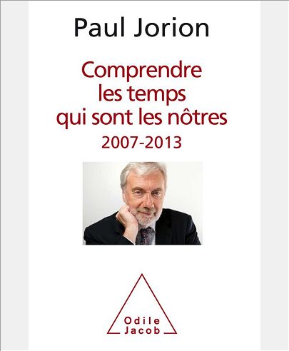 COMPRENDRE LES TEMPS QUI SONT LES NOTRES - 2007-2013