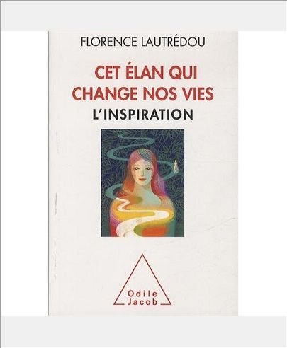 CET ELAN QUI CHANGE NOS VIES - L'INSPIRATION