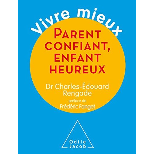 PARENT CONFIANT,ENFANT HEUREUX