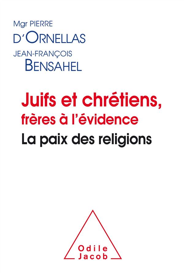 JUIFS ET CHRETIENS FRERES A L'EVIDENCE