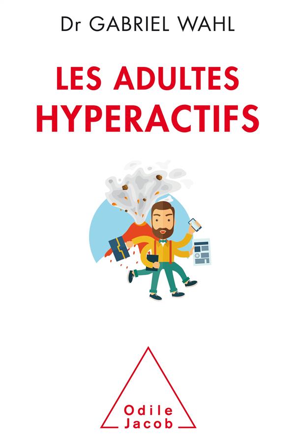 LES ADULTES HYPERACTIFS