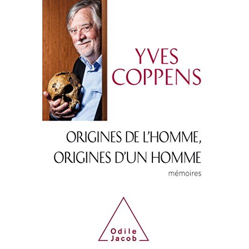 ORIGINES DE L'HOMME, ORIGINES D'UN HOMME