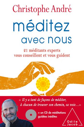 MEDITEZ AVEC NOUS - 21 MEDITANTS EXPERTS VOUS CONSEILLENT ET VOUS GUIDENT