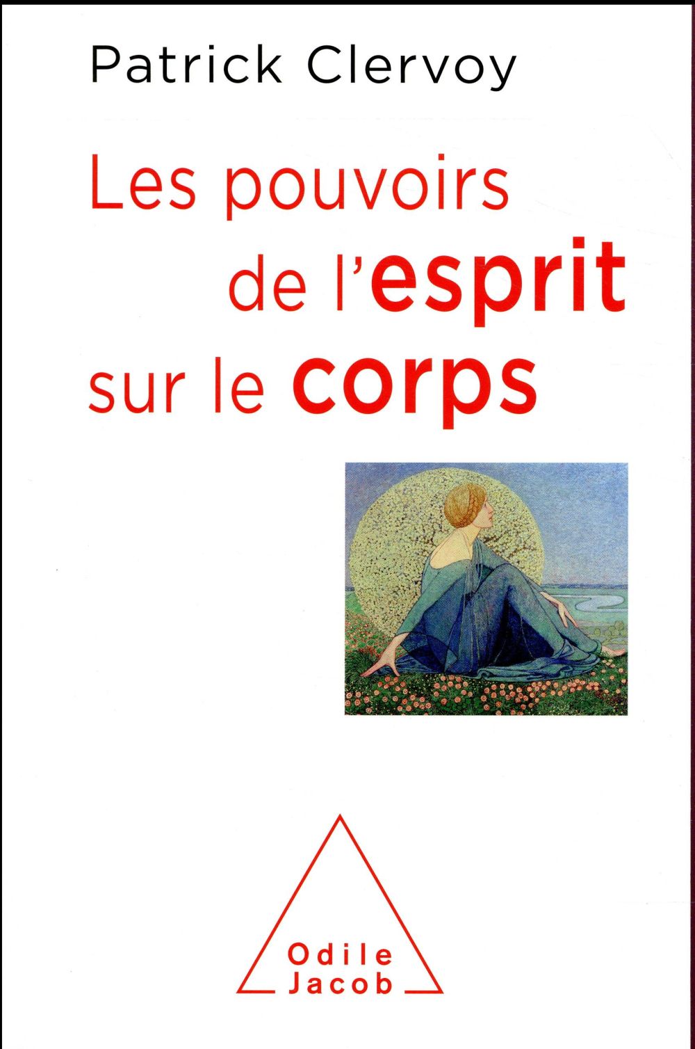 LES POUVOIRS DE L'ESPRIT SUR LE CORPS