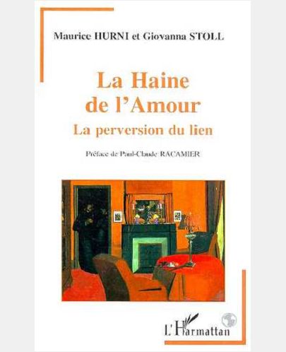 HAINE DE L'AMOUR LA PERVERSION DU LIEN