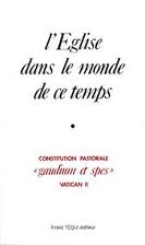 L'EGLISE DANS LE MONDE DE CE TEMPS - GAUDIUM ET SPES