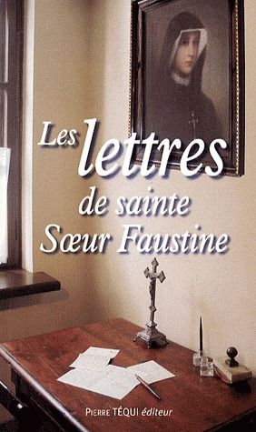 LES LETTRES DE SAINTE SOEUR FAUSTINE