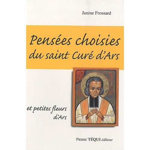PENSEES CHOISIES DU SAINT CURE D'ARS