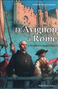 D'AVIGNON A ROME - LE BIENHEUREUX PAPE URBAIN V