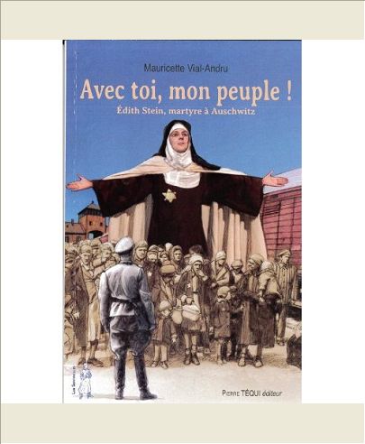 AVEC TOI, MON PEUPLE ! - EDITH STEIN, MARTYRE A AUSCHWITZ