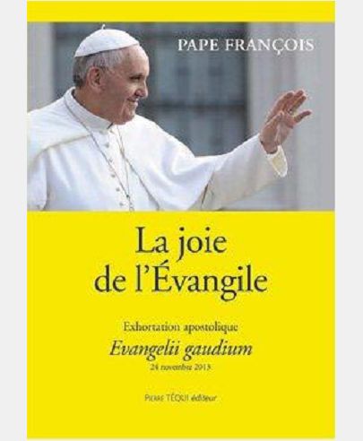 LA JOIE DE L'EVANGILE - EVANGELII GAUDIUM