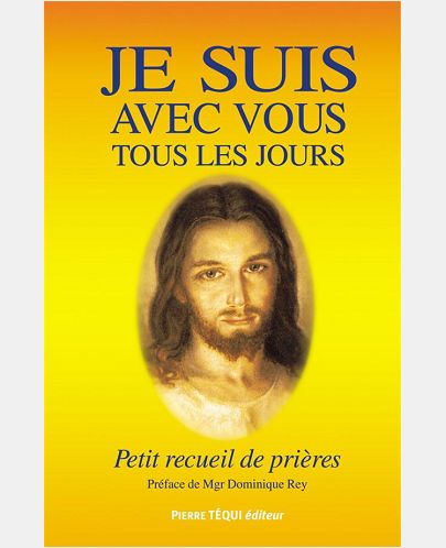 JE SUIS AVEC VOUS TOUS LES JOURS - XIIIEME EDITION REVUE ET AUGMENTEE