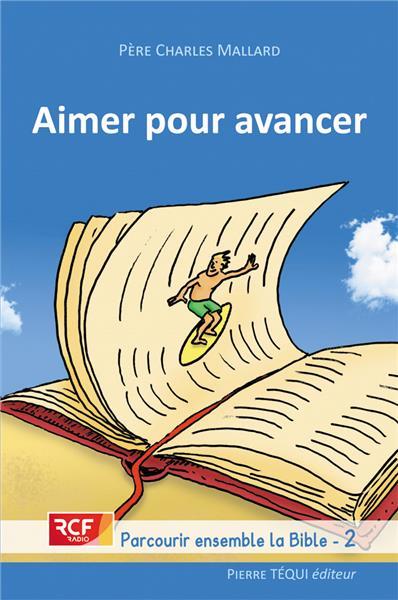 AIMER POUR AVANCER PARCOURIR ENSEMBLE LA BIBLE