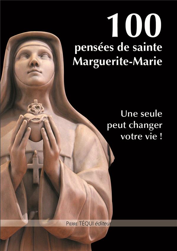100 PENSEES DE SAINTE MARGUERITE-MARIE