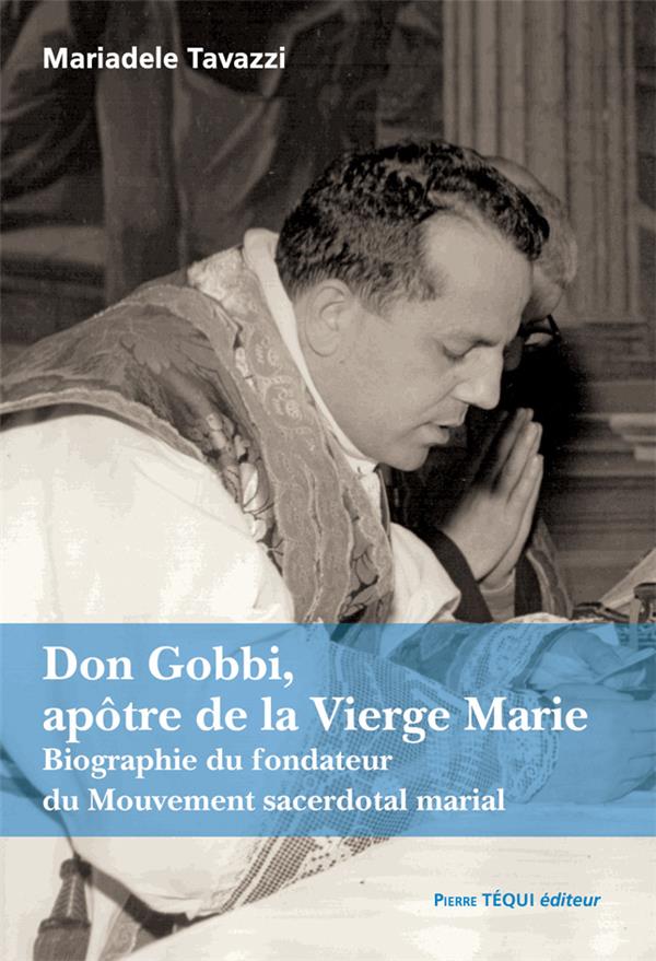 DON GOBBI, APOTRE DE LA VIERGE MARIE