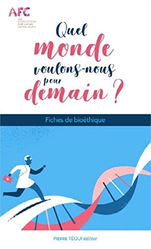 QUEL MONDE VOULONS-NOUS POUR DEMAIN ?