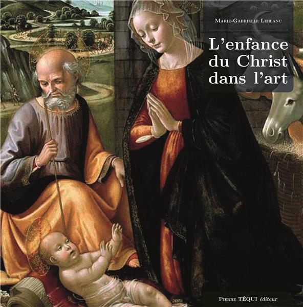 L'ENFANCE DU CHRIST DANS L ART