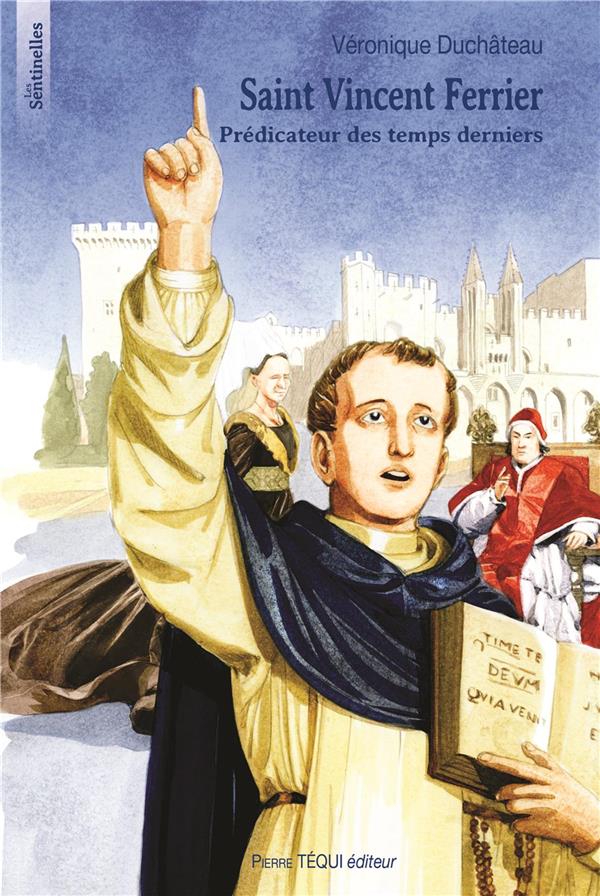 SAINT VINCENT FERRIER - LES SENTINELLES