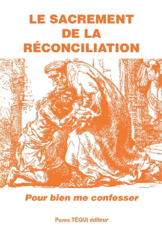 LE SACREMENT DE LA RECONCILIATION