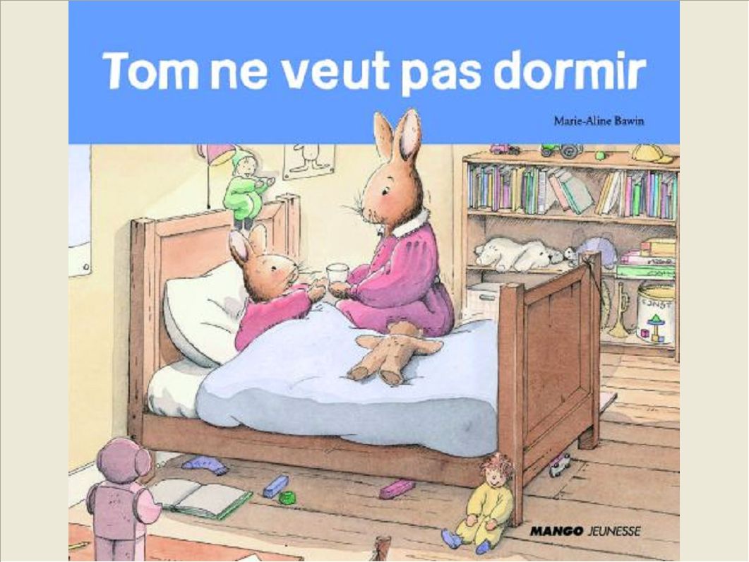 TOM NE VEUT PAS DORMIR