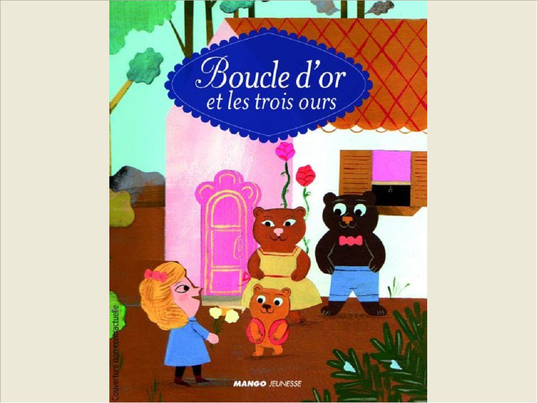 BOUCLE D'OR ET LES TROIS OURS