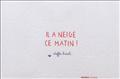 IL A NEIGE CE MATIN !