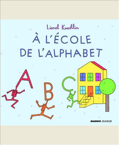 A L'ECOLE DE L'ALPHABET