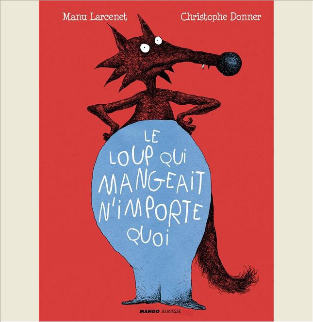 LE LOUP QUI MANGEAIT N'IMPORTE QUOI